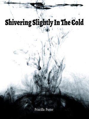 cover image of Shivering Slightly In the Cold